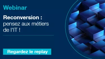 Webinar sur la reconversion dans les métiers de l'IT.