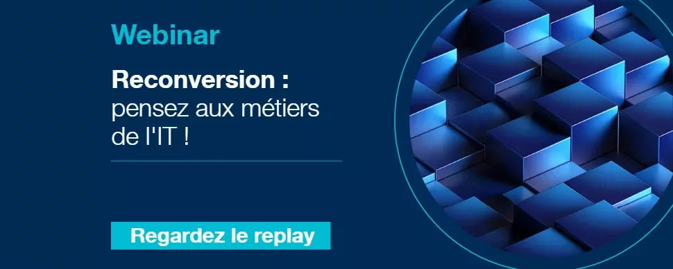 Webinar sur la reconversion dans les métiers de l'IT.
