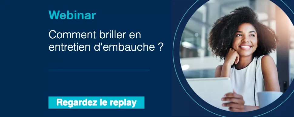 Webinar sur comment réussir son entretien d'embauche.